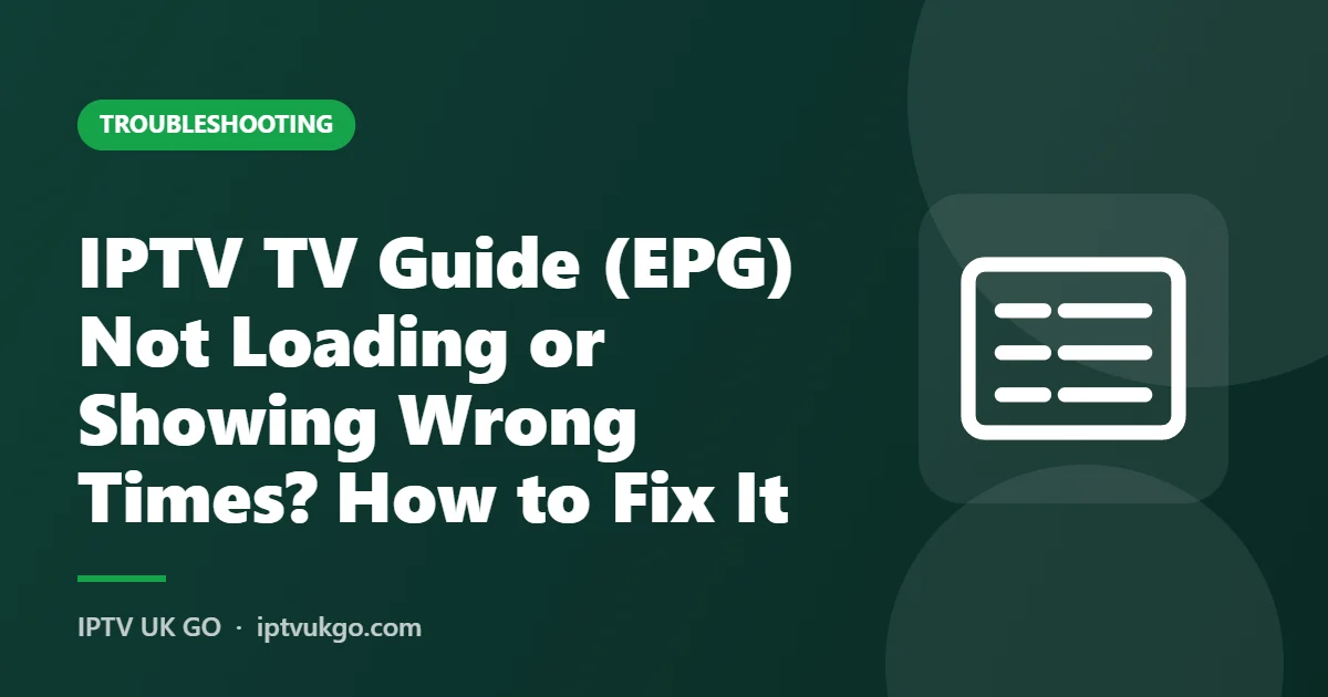 IPTV TV guide (EPG) not loading – how to fix it