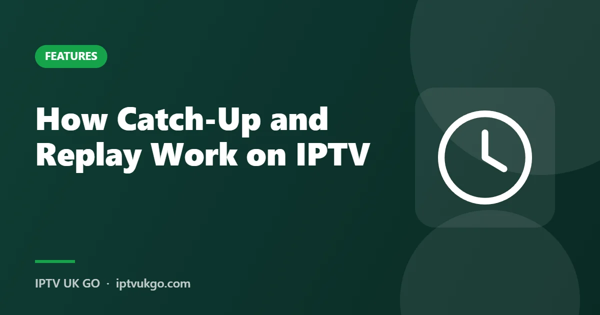 How catch-up and replay work on IPTV