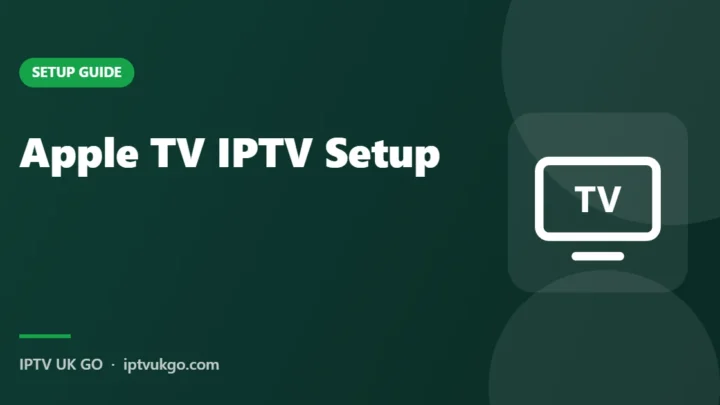 How to watch IPTV on Apple TV