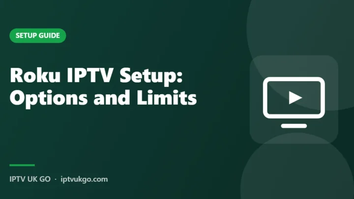 IPTV on Roku – options that work